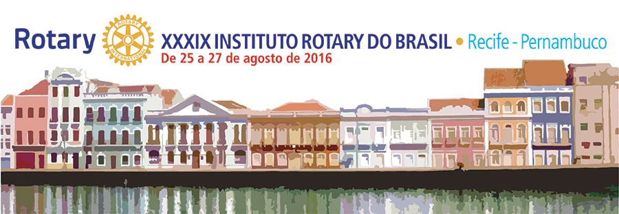 Recife convida para o Instituto Rotary do Brasil