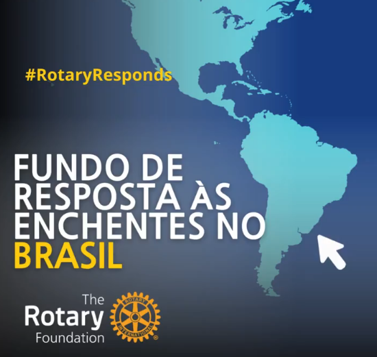 Rotary e Fundação Rotária criam Fundo de Resposta às Enchentes no Brasil